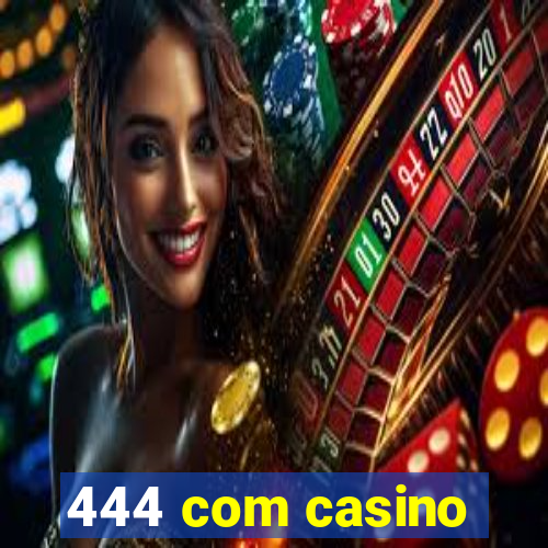 444 com casino